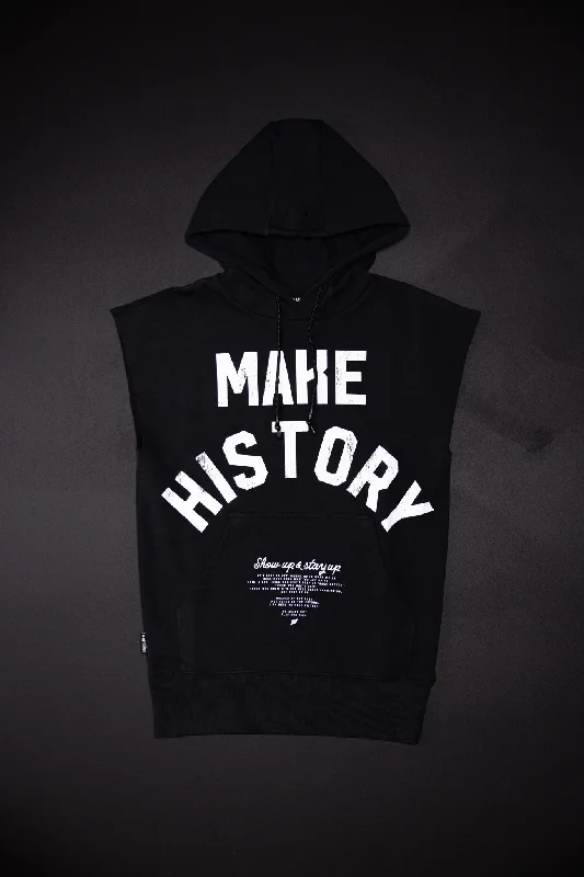 MAKE HISTORY - SLEEVELESS HOODIE - BLACK